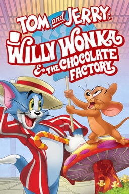 Tom & Jerry: Willy Wonka And The Chocolate Factory - Key Art